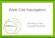 Web Site Navigation November 2002 The core of a web site Building a User Friendly Web Site