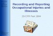 Recording and Reporting Occupational Injuries and Illnesses 29 CFR Part 1904