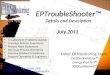 EPTroubleShooter Details and Description July 2011 Troubleshoot Problems Quickly Leverage Process Experience Protect Plant Equipment Decrease Process Downtime