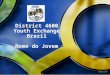 District 4600 Youth Exchange Brazil Nome do Jovem