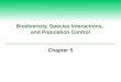 Biodiversity, Species Interactions, and Population Control Chapter 5