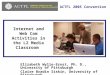 Internet and Web Cam Activities in the L2 Media Classroom Elizabeth Wylie-Ernst, Ph. D., University of Pittsburgh Claire Bradin Siskin, University of Pittsburgh