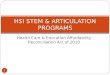 Health Care & Education Affordability Reconciliation Act of 2010 HSI STEM & ARTICULATION PROGRAMS 1