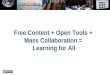 Free Content + Open Tools + Mass Collaboration = Learning for All
