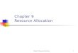 Chapter 9 Resource Allocation1. 2 Introduction This chapter addresses: Trade-offs involved to crash cost Relationship between resource loading and leveling