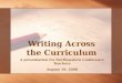 A presentation for Northeastern Conference Teachers August 19, 2008 Writing Across the Curriculum