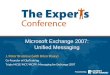 Microsoft Exchange 2007: Unified Messaging J. Peter Bruzzese (with Brien Posey) Co-Founder of ClipTraining Triple MCSE/MCT/MCITP: Messaging for Exchange