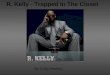 R. Kelly - Trapped In The Closet By Craig Heskey