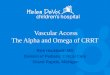 Vascular Access The Alpha and Omega of CRRT Rick Hackbarth MD Division of Pediatric Critical Care Grand Rapids, Michigan