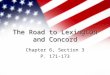 The Road to Lexington and Concord Chapter 6, Section 3 P. 171-173