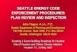 SEATTLE ENERGY CODE ENFORCEMENT PROCEDURES: PLAN REVIEW AND INSPECTION John Hogan, A.I.A., P.E. Seattle Department of Planning and Development 700 Fifth