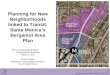 Bergamot Area Plan| APTA | 8.2.2011 1 M M Planning for New Neighborhoods linked to Transit: Santa Monicas Bergamot Area Plan APTA Sustainability & Public