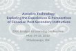 Assistive Technology: Exploring the Experiences & Perspectives of Canadian Post-Secondary Institutions 2010 Bridges to Learning Conference May 14-15, 2010