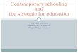 STEPHEN KEMMIS Charles Sturt University Wagga Wagga campus Contemporary schooling and the struggle for education