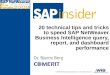 © 2009 Wellesley Information Services. All rights reserved. 20 technical tips and tricks to speed SAP NetWeaver Business Intelligence query, report, and