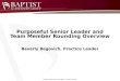 Beverly Begovich, Practice Leader Purposeful Senior Leader and Team Member Rounding Overview