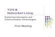T175 B Networked Living: Exploring Information and Communication Technologies First Meeting