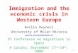 Immigration and the economic crisis in Western Europe Emilio Reyneri University of Milan Bicocca emilio.reyneri@unimib.it VI Conference on migrations in