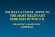 Francisca Sandoval Campillo, SOCIO-CULTURAL ASPECTS: THE MOST RELEVANT EMBLEMS IN THE U.K. FRANCISCA SANDOVAL CAMPILLO