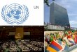 UN. What is the UN? The UN is an organization that promotes peace between countries