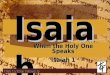 Isaiah Triad Christian Fellowship When the Holy One Speaks Isaiah 1