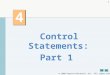 2008 Pearson Education, Inc. All rights reserved. 1 4 4 Control Statements: Part 1