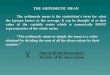 THE ARITHMETIC MEAN The arithmetic mean is the statisticians term for what the layman knows as the average. It can be thought of as that value of the variable