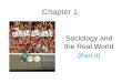Chapter 1: Sociology and the Real World (Part II)
