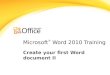 Microsoft ® Word 2010 Training Create your first Word document II