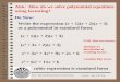 Aim: Solving Polynomials by Factoring Course: Alg. 2 & Trig. Do Now: Aim: How do we solve polynomial equations using factoring? Write the expression (x