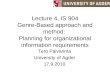 Lecture 4, IS 904 Genre-Based approach and method: Planning for organizational information requirements Tero Päivärinta University of Agder 17.9.2010