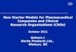 New Starter Models for Pharmaceutical Companies and Clinical Research Organisations (CROs) October 2011 Gakava L Roche Products Ltd., Welwyn, UK