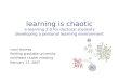 Learning is chaotic e-learning 2.0 for doctoral students developing a personal learning environment carol thomas fielding graduate university northeast