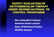 SAFETY EVALUATION OF ANTITUBERCULAR THERAPY UNDER REVISED NATIONAL TB CONTROL PROGRAMME Mrs Leelavathi D Acharya Selection Grade Lecturer Dept. of Pharmacy