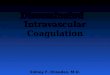 Disseminated Intravascular Coagulation Sidney F. Rhoades, M.D