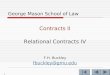 1 George Mason School of Law Contracts II Relational Contracts IV F.H. Buckley fbuckley@gmu.edu