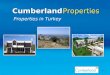 1 Cumberland Properties Properties in Turkey. 2.. is a real estate agent and property developer in Turkey, specialising in building property for sale