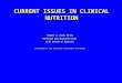 CURRENT ISSUES IN CLINICAL NUTRITION Robert B. Baron MD MS Professor and Associate Dean UCSF School of Medicine Declaration of full disclosure: No conflict