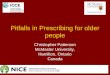 Pitfalls in Prescribing for older people Christopher Patterson McMaster University, Hamilton, Ontario Canada