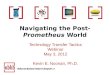 Navigating the Post- Prometheus World Technology Transfer Tactics Webinar May 3, 2012 Kevin E. Noonan, Ph.D