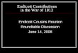 Endicott Contributions in the War of 1812 Endicott Cousins Reunion Roundtable Discussion June 14, 2008