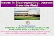 Issues in Bioprospecting: Lessons from the Field P. Pushpangadan National Botanical Research Institute Rana Pratap Marg, Lucknow-226001 IUCN South Asia