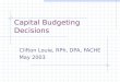 Capital Budgeting Decisions Clifton Louie, RPh, DPA, FACHE May 2003