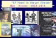 57 Years in the Jet Stream Bob Krone: 1954-2011. MENU 1. Planes I Flew 2. Combat Planes & Flying: The Reality that Models Model 3. Space 4. Questions
