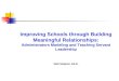 Improving Schools through Building Meaningful Relationships: Administrators Modeling and Teaching Servant Leadership Matt Stephen, Ed.D