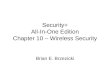 Security+ All-In-One Edition Chapter 10 – Wireless Security Brian E. Brzezicki