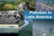 SS6G2a: Explain the major concerns of Latin America regarding the issues of air pollution in Mexico City, the destruction of the rainforest in Brazil,