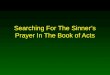 Searching For The Sinners Prayer In The Book of Acts