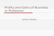 Profits and Gains of Business or Profession Lecture Notes