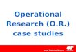 Operational Research (O.R.) case studies 